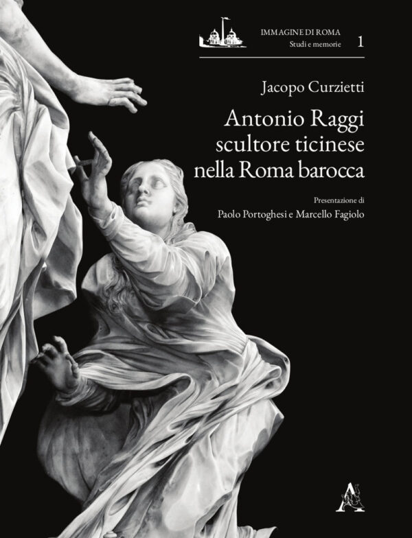 Libro Antonio Raggi scultore ticinese nella Roma barocca di Jacopo Curzietti - ean 9788825535303 - Aracne