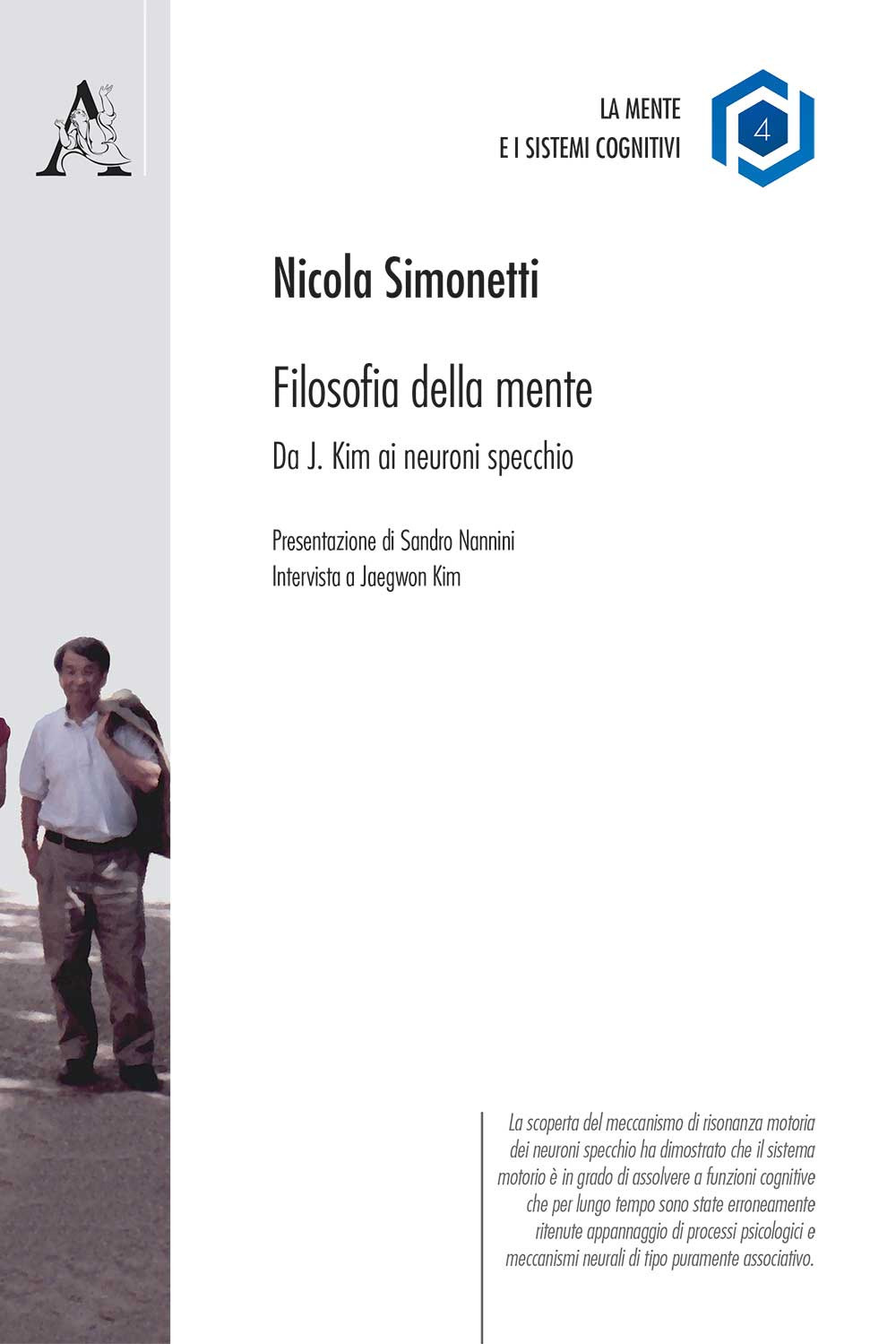 Libro Filosofia della mente. Da J. Kim ai neuroni specchio di Nicola Simonetti - ean 9788825535365 - Aracne
