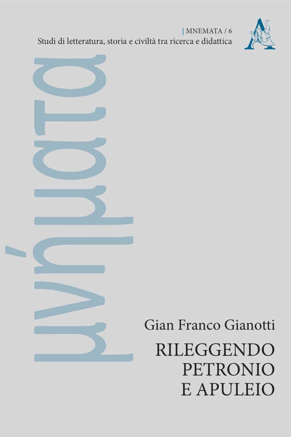Libro Rileggendo Petronio e Apuleio di Gian Franco Gianotti - ean 9788825535525 - Aracne