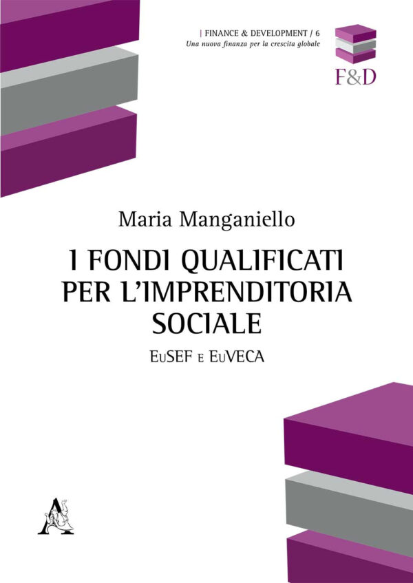 Libro fondi qualificati per l'imprenditoria sociale. EuSEF e EuVECA di Maria Manganiello - ean 9788825535792 - Aracne