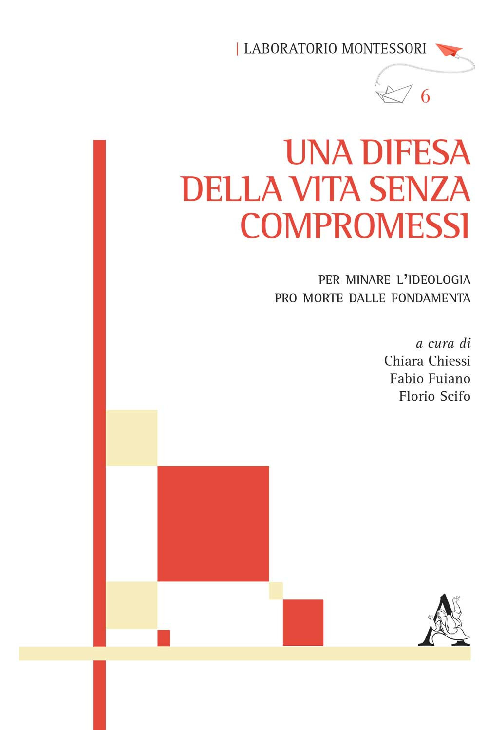 Libro difesa della vita senza compromessi. Per minare l'ideologia pro morte dalle fondamenta di - ean 9788825535914 - Aracne
