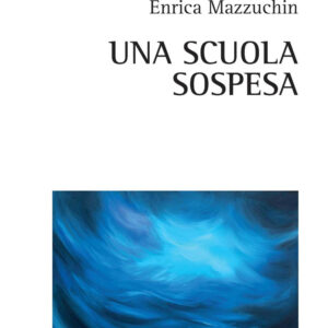 Libro scuola sospesa di Enrica Mazzuchin - ean 9788825535969 - Aracne
