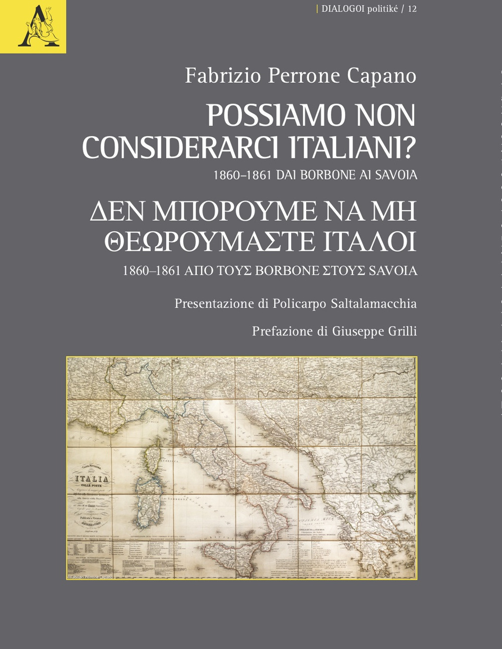 Libro Possiamo non considerarci italiani? 1860-1861 Dai Borbone ai Savoia di Fabrizio Perrone Capano - ean 9788825536058 - Aracne