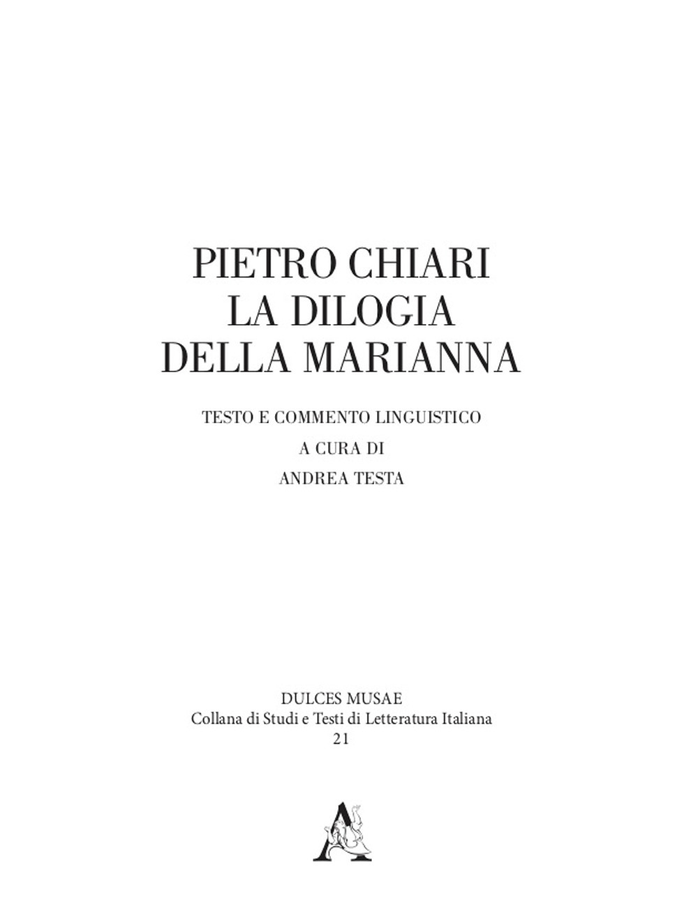 Libro Pietro Chiari. La dilogia della Marianna. Testo e commento linguistico di - ean 9788825536102 - Aracne