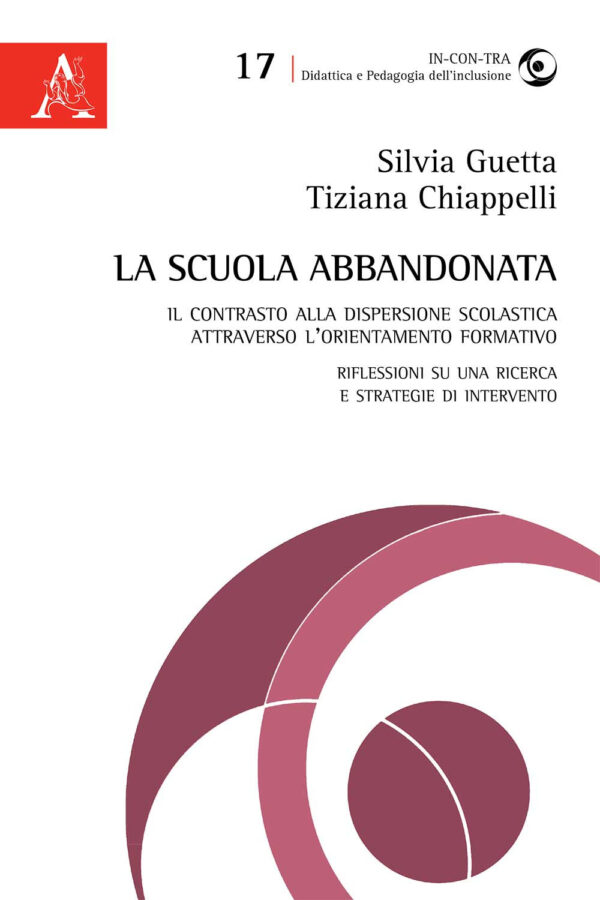 Libro scuola abbandonata. Il contrasto alla dispersione scolastica attraverso l'orientamento formativo: riflessioni su una ricerca e strategie di intervento di Tiziana Chiappelli; Silvia Guetta - ean 9788825536188 - Aracne
