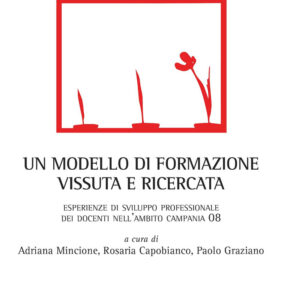 Libro modello di formazione vissuta e ricercata. Esperienze di sviluppo professionale dei docenti nell'Ambito Campania 08 di  - ean 9788825536348 - Aracne