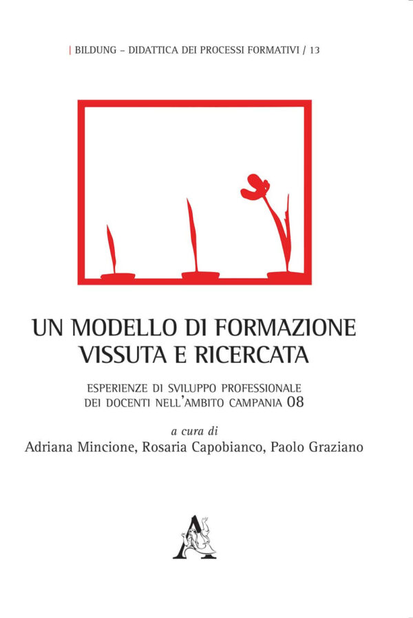 Libro modello di formazione vissuta e ricercata. Esperienze di sviluppo professionale dei docenti nell'Ambito Campania 08 di  - ean 9788825536348 - Aracne