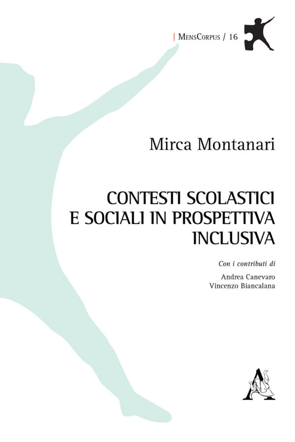 Libro Contesti scolastici e sociali in prospettiva inclusiva di Mirca Montanari - ean 9788825536607 - Aracne