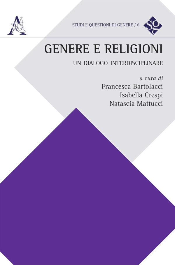 Libro Genere e religioni. Un dialogo interdisciplinare di  - ean 9788825537246 - Aracne