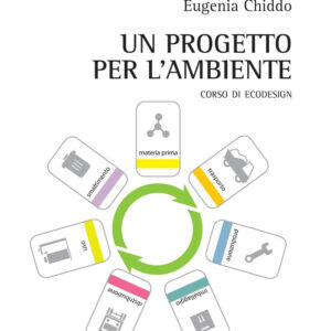 Libro progetto per l'ambiente. Corso di Ecodesign di Eugenia Chiddo - ean 9788825537321 - Aracne