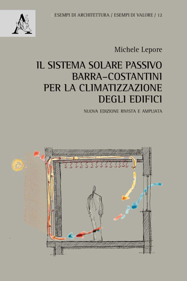 Libro sistema solare passivo Barra–Costantini per la climatizzazione degli edifici di Michele Lepore - ean 9788825537390 - Aracne