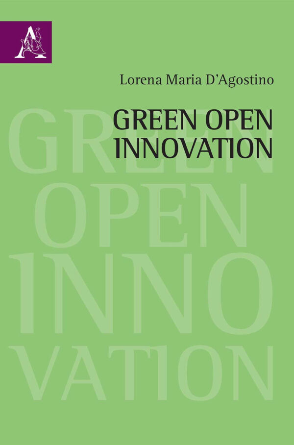 Libro Green open innovation di Lorena Maria D'Agostino - ean 9788825537642 - Aracne
