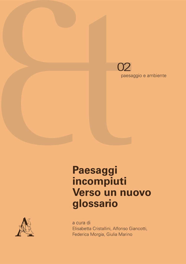 Libro Paesaggi incompiuti. Verso un nuovo glossario di  - ean 9788825537659 - Aracne