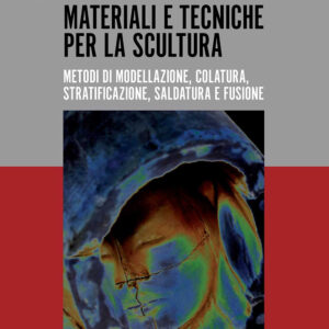 Libro Materiali e tecniche per la scultura di Ornella Rovera - ean 9788825537703 - Aracne