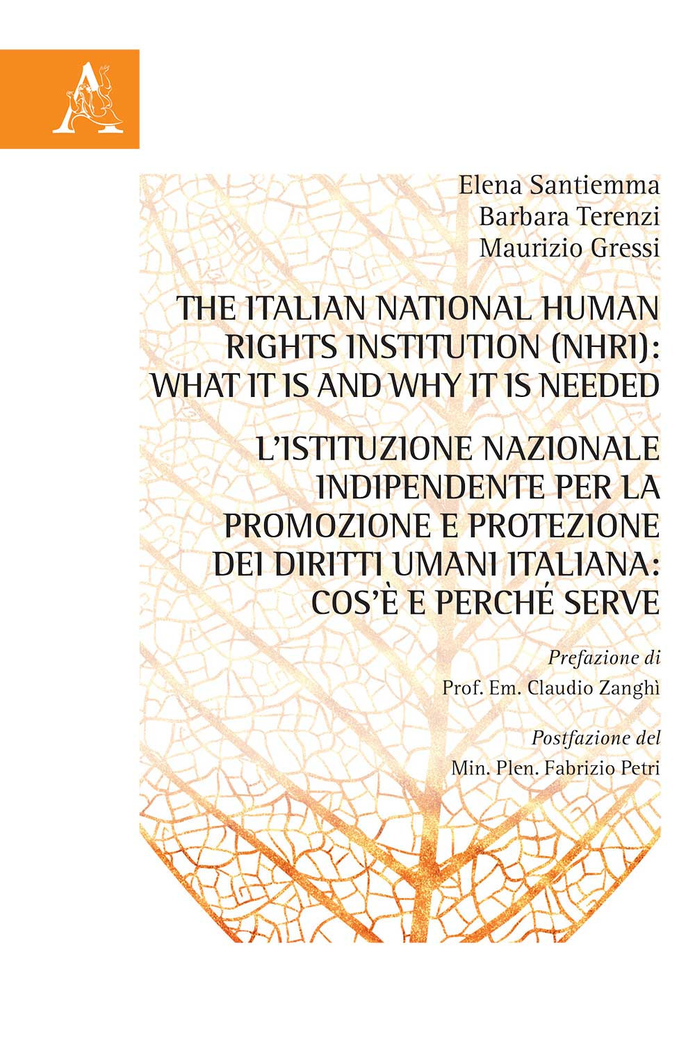 Libro Italian National Human Rights Institution (NHRI): What it is and Why it is Needed-L'Istituzione Nazionale Indipendente per la promozione e protezione dei diritti umani italiana: cos'è e perché serve di Maurizio Gressi; Elena Santiemma; Barbara Terenzi - ean 9788825537710 - Aracne