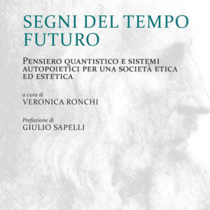 Libro Segni del tempo futuro. Pensiero quantistico e sistemi autopoietici per una società etica ed estetica di Francesco Zanotti - ean 9788825537857 - Aracne