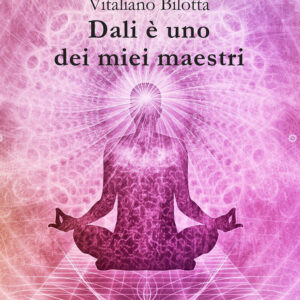 Libro Dali è uno dei miei maestri di Vitaliano Bilotta - ean 9788825537970 - Aracne