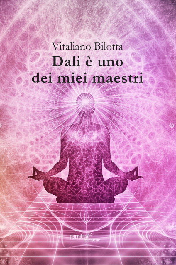 Libro Dali è uno dei miei maestri di Vitaliano Bilotta - ean 9788825537970 - Aracne