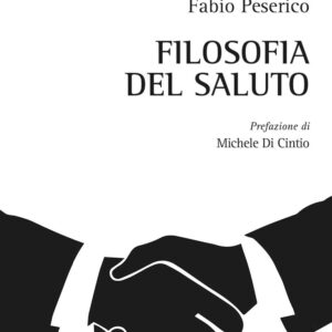Libro Filosofia del saluto di Fabio Peserico - ean 9788825538144 - Aracne
