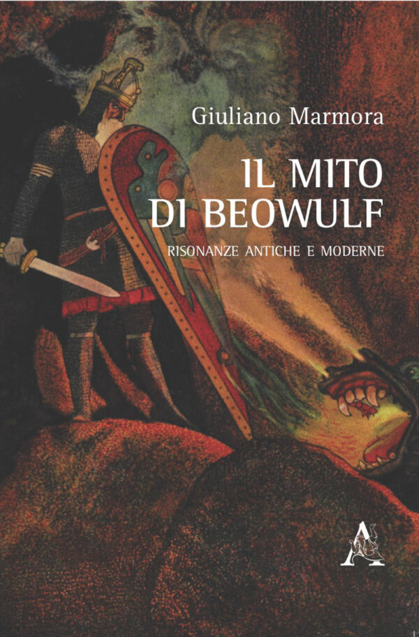 Libro mito di Beowulf. Risonanze antiche e moderne di Giuliano Marmora - ean 9788825538151 - Aracne