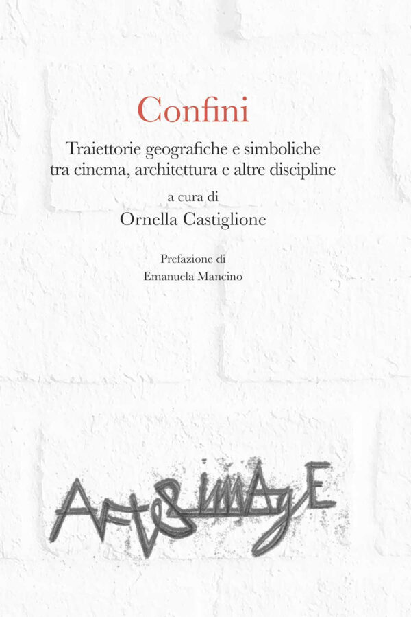 Libro Confini. Traiettorie geografiche e simboliche tra cinema