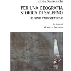 Libro Per una geografia storica di Salerno: le fonti cartografiche di Silvia Siniscalchi - ean 9788825538595 - Aracne