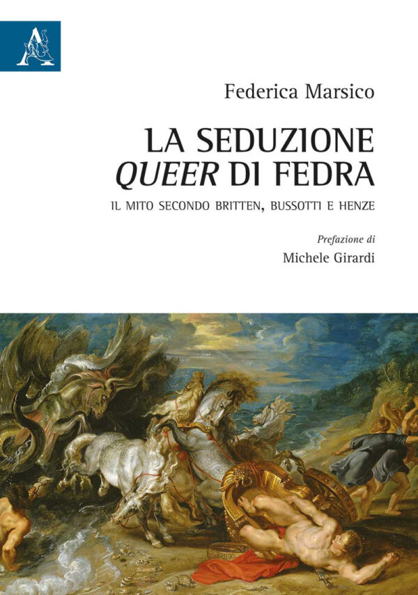 Libro seduzione queer di Fedra. Il mito secondo Britten