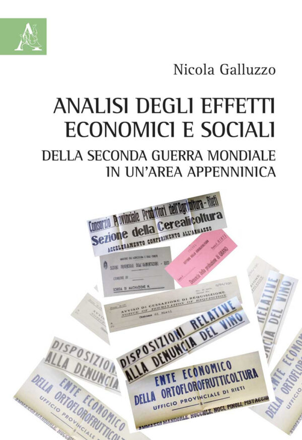 Libro Analisi degli effetti economici e sociali della Seconda Guerra Mondiale in un'area appenninica di Nicola Galluzzo - ean 9788825538809 - Aracne