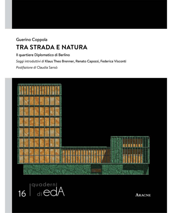 Libro Tra strada e natura. Il quartiere diplomatico di Berlino di  - ean 9788825539127 - Aracne