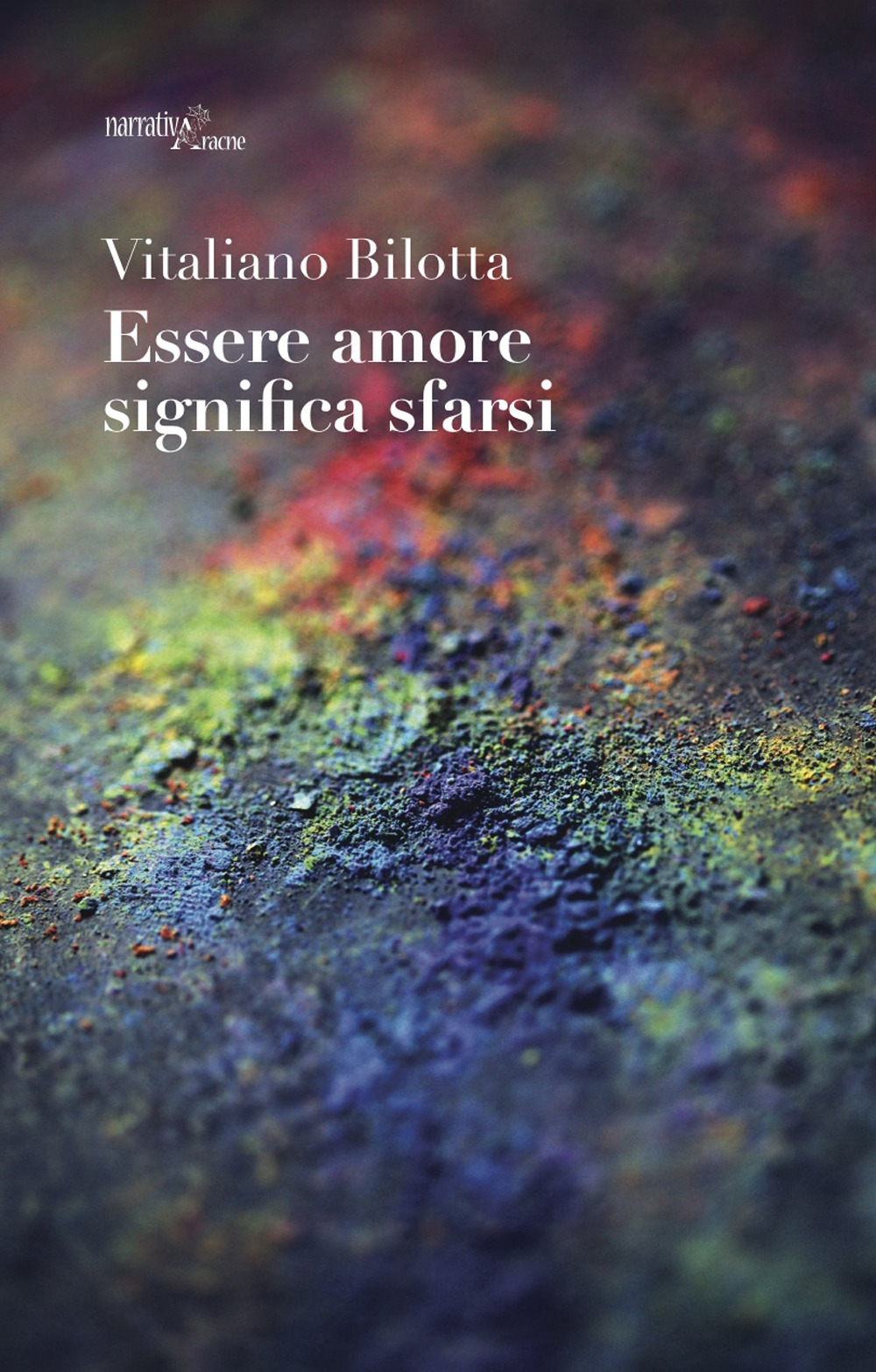 Libro Essere amore significa sfarsi di Vitaliano Bilotta - ean 9788825539356 - Aracne