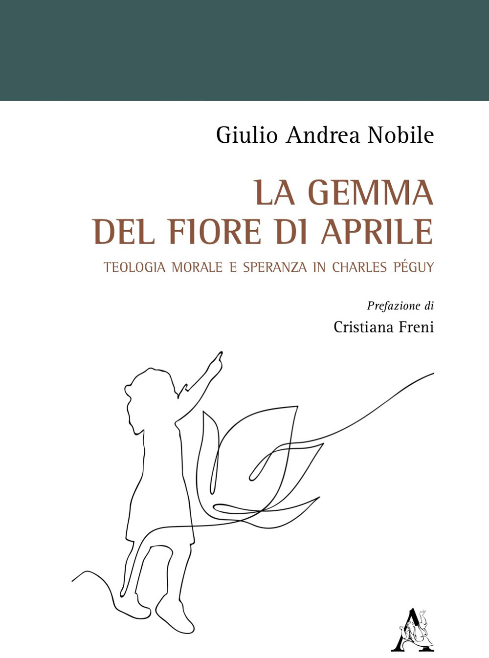 Libro gemma del fiore di aprile. Teologia morale e speranza in Charles Péguy di Giulio Andrea Nobile - ean 9788825539585 - Aracne