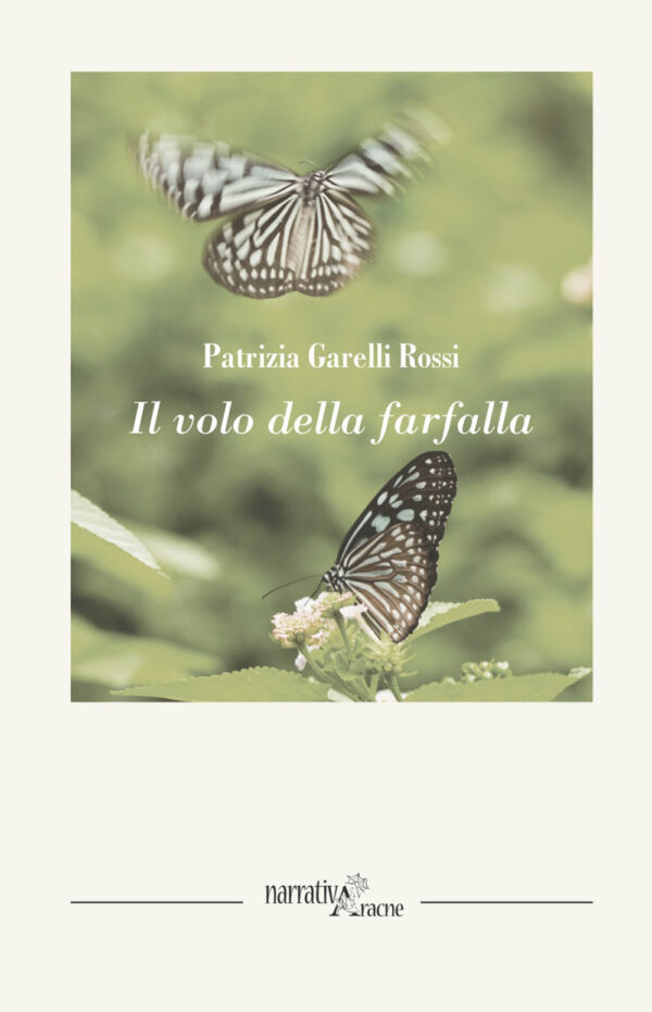 Libro volo della farfalla di Patrizia Garelli Rossi - ean 9788825539721 - Aracne