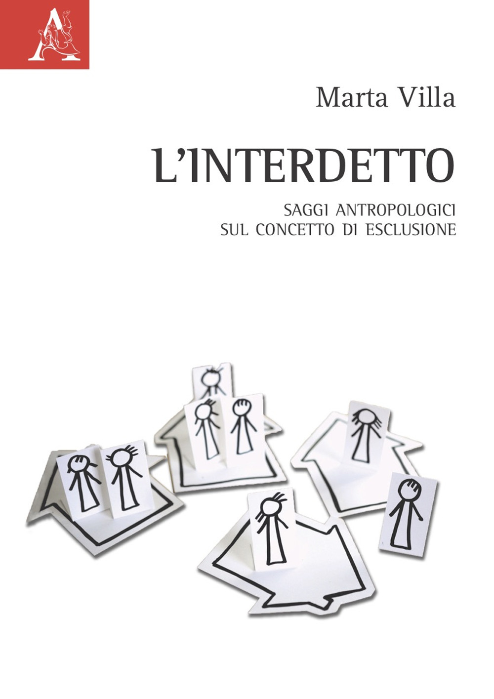 Libro interdetto. Saggi antropologici sul concetto di esclusione di Marta Villa - ean 9788825539899 - Aracne
