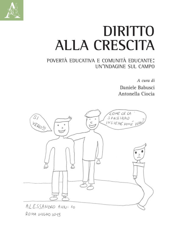 Libro Diritto alla crescita. Povertà educativa e comunità educante: un'indagine sul campo di Saveria Addotta; Angela Casaregola - ean 9788825540093 - Aracne