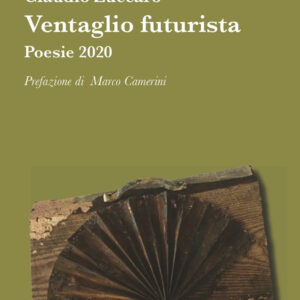 Libro Ventaglio futurista di Claudio Zuccaro - ean 9788825540390 - Aracne