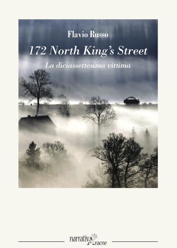 Libro 172 North King's Street. La diciassettesima vittima di Flavio Russo - ean 9788825540512 - Aracne