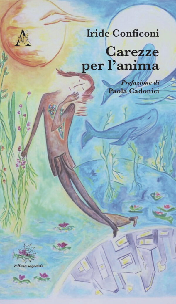 Libro Carezze per l'anima di Iride Conficoni - ean 9788825540567 - Aracne