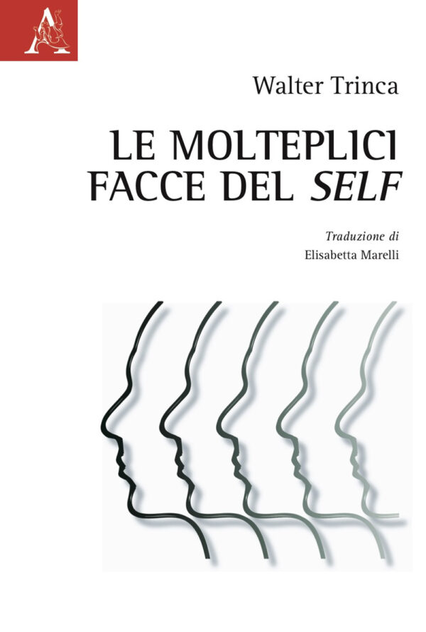 Libro molteplici facce del self di Walter Trinca - ean 9788825540765 - Aracne
