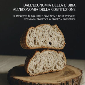 Libro Dall'economia della Bibbia all'economia della Costituzione. Il progetto di Dio