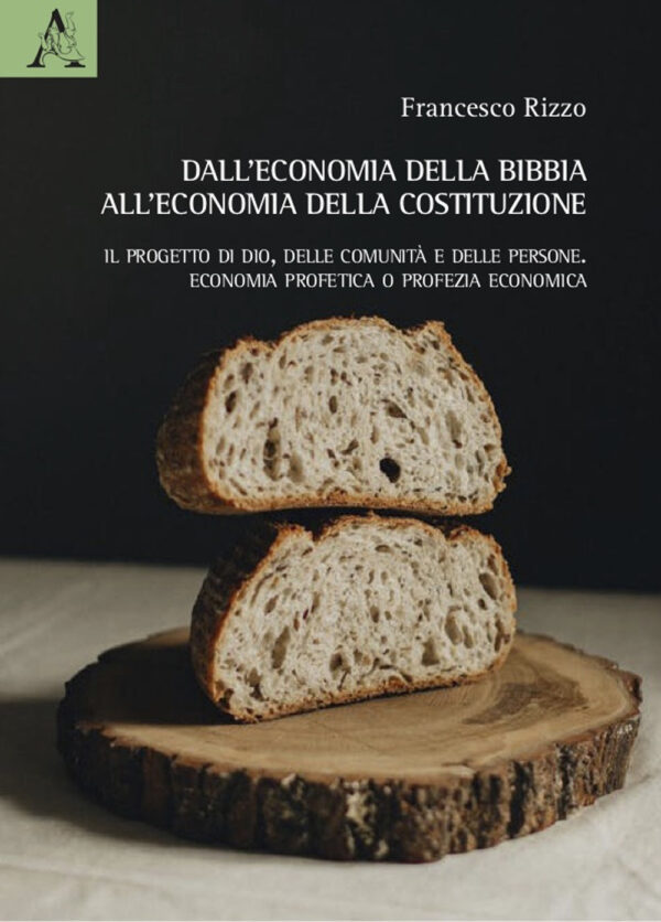 Libro Dall'economia della Bibbia all'economia della Costituzione. Il progetto di Dio