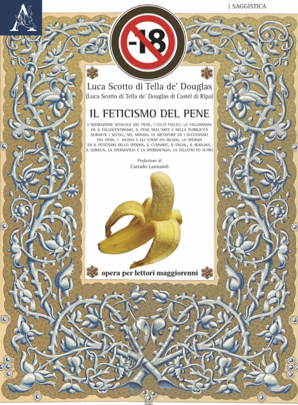 Libro feticismo del pene di Luca Scotto di Tella de' Douglas - ean 9788825541564 - Aracne