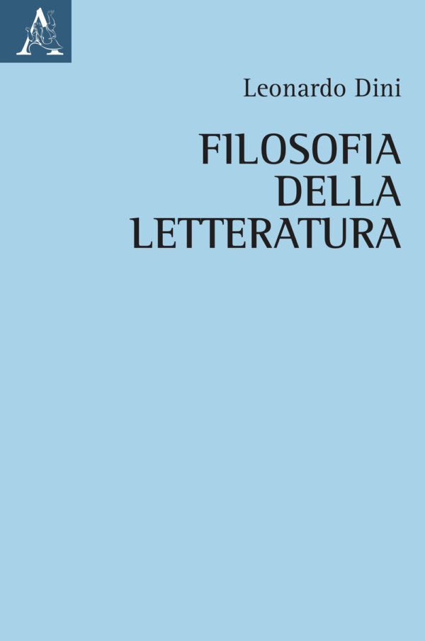 Libro Filosofia della letteratura di Leonardo Dini - ean 9788825541670 - Aracne
