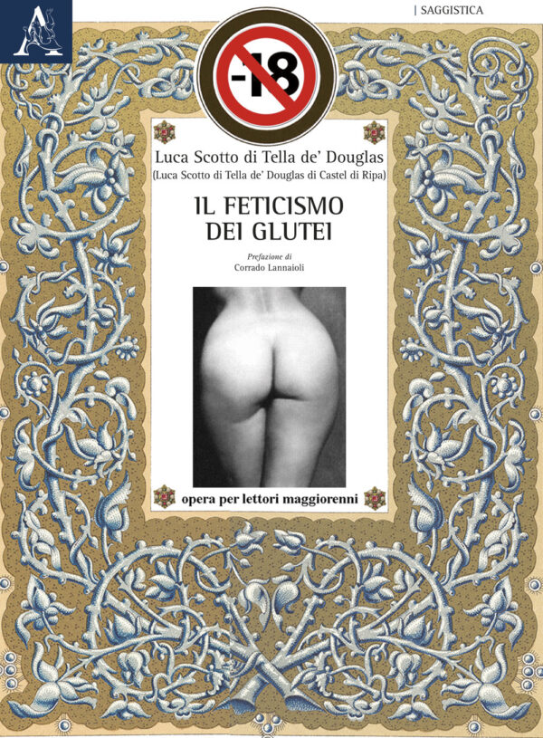 Libro feticismo dei glutei di Luca Scotto di Tella de' Douglas - ean 9788825541700 - Aracne