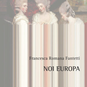 Libro Noi Europa di Francesca Romana Fantetti Giacalone - ean 9788825541823 - Aracne