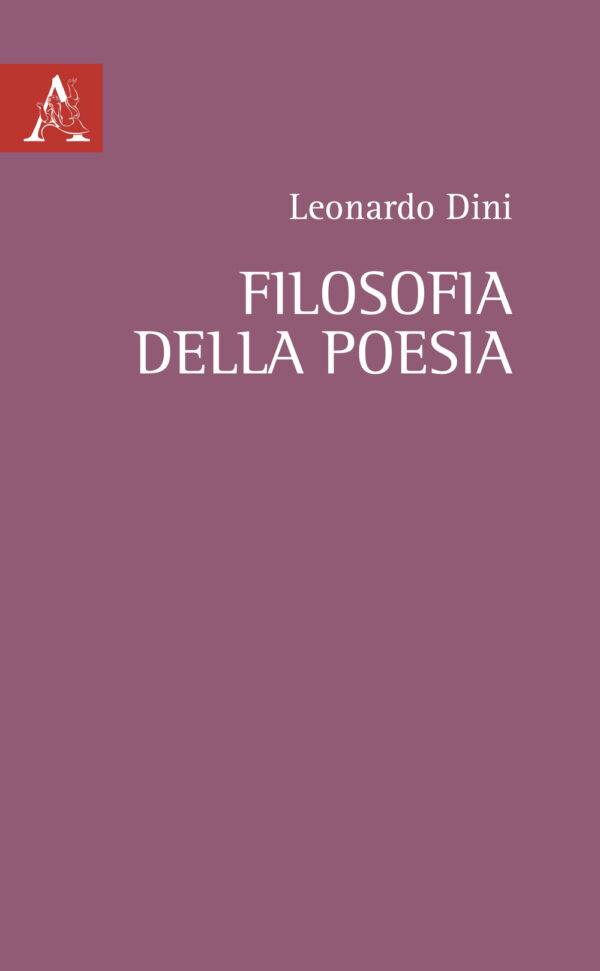 Libro Filosofia della poesia di Leonardo Dini - ean 9788825541984 - Aracne