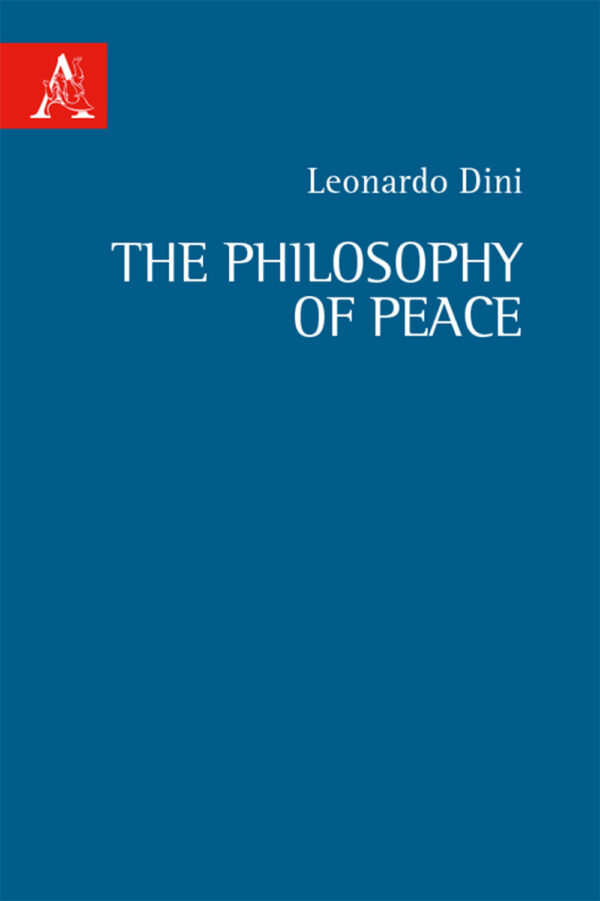 Libro Philosophy of Peace di Leonardo Dini - ean 9788825542097 - Aracne