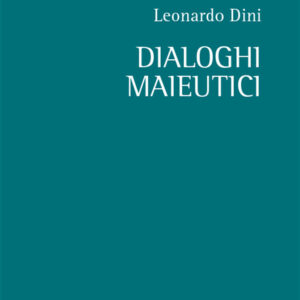 Libro Dialoghi maieutici di Leonardo Dini - ean 9788825542103 - Aracne