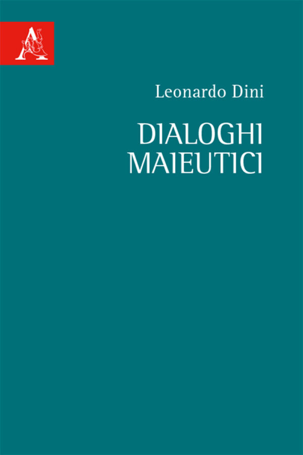 Libro Dialoghi maieutici di Leonardo Dini - ean 9788825542103 - Aracne