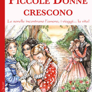Libro Piccole donne crescono di Louisa May Alcott - ean 9788826203508 - Edizioni del Baldo