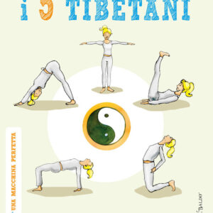 Libro 5 tibetani. La ginnastica dell'armonia. Esercizi base per guardare dentro di noi di Sara Rapa - ean 9788826204765 - Edizioni del Baldo